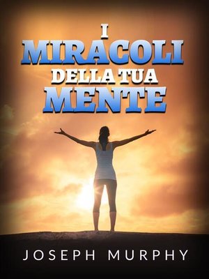 cover image of I Miracoli della tua mente (Tradotto)